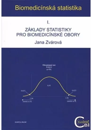 Biomedicínská statistika I. - Základy statistiky pro biomedicínské obory