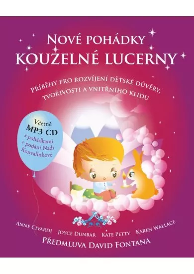 Nové pohádky kouzelné lucerny - Příběhy pro rozvíjení dětské důvěry, tvořivosti a vnitřního klidu + CDmp3
