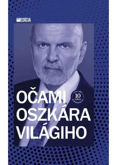 Očami Oszkára Világiho