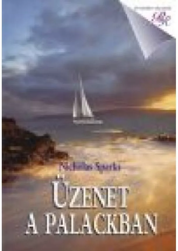 Nicholas Sparks - ÜZENET A PALACKBAN /ROMANTIKUS REGÉNYEK