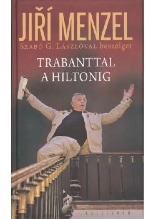 Jiri Menzel - Trabanttal a Hiltonig