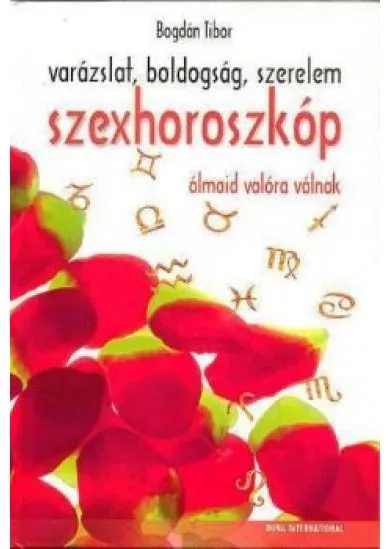 SZEXHOROSZKÓP - ÁLMAID VALÓRA VÁLNAK /VARÁZSLAT, BOLDOGSÁG, SZERELEM