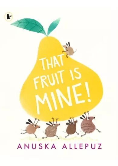 That Fruit Is Mine!