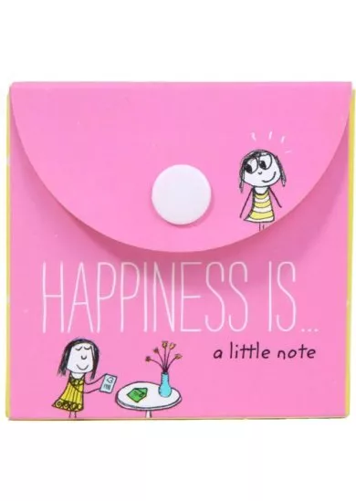 Happiness Is: A Little Note