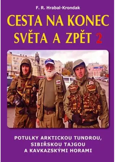 Cesta na konec světa a zpět 2 (2.vyd.) - Proti proudu Obu a Irtyše a potulka Omskou gubernií