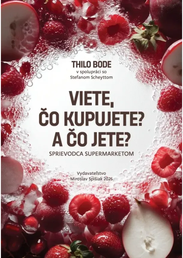 Thilo Bode - Viete čo kupujete? A čo jete?