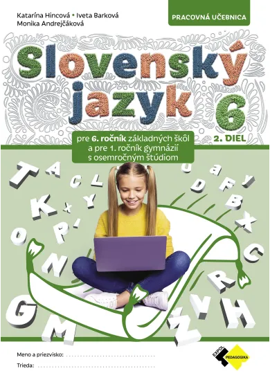 Slovenský jazyk pre 6. ročník - 2. diel - pre 6. ročník ZŠ a pre 1. ročník gymnázií s osemročným štúdiom