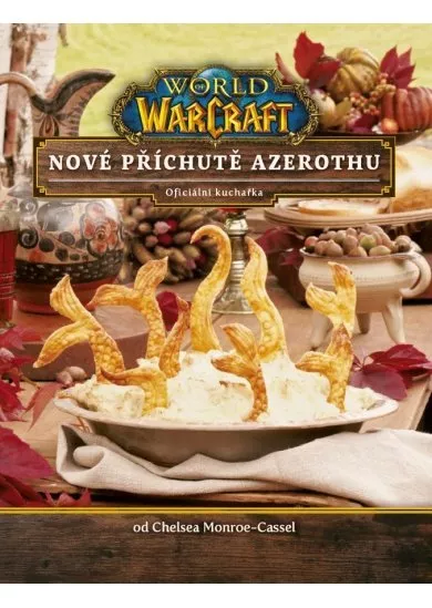 World of WarCraft - Nové příchutě Azerothu - Oficiální kuchařka
