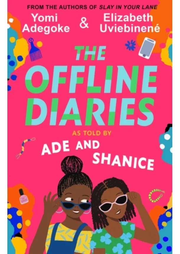 Yomi Adegoke, Elizabeth Uviebinene - The Offline Diaries