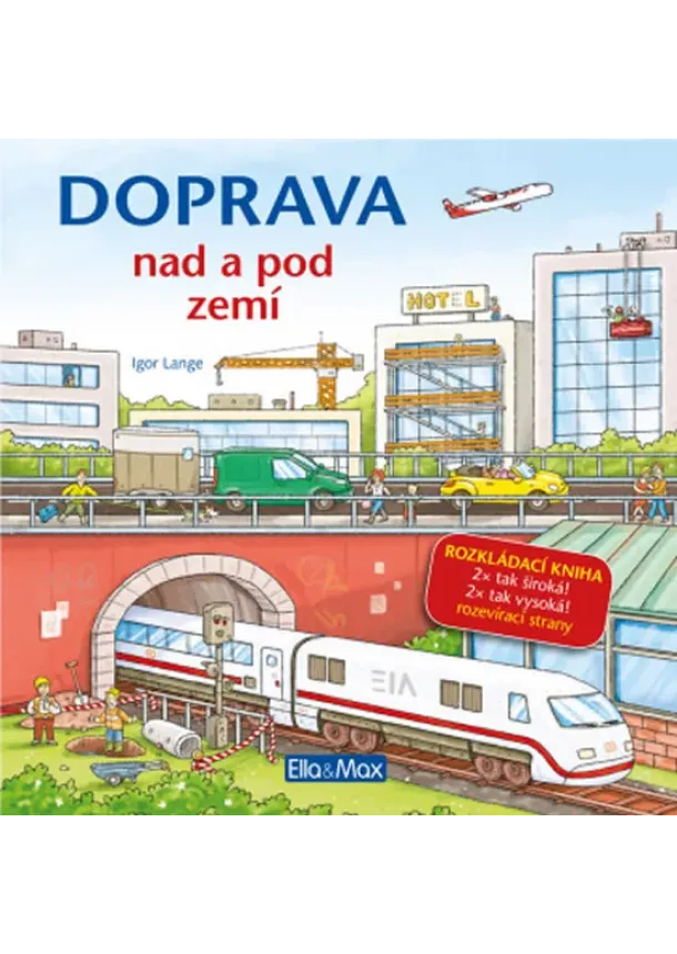 DOPRAVA NAD A POD ZEMÍ - Velkoformátová rozkládací kniha