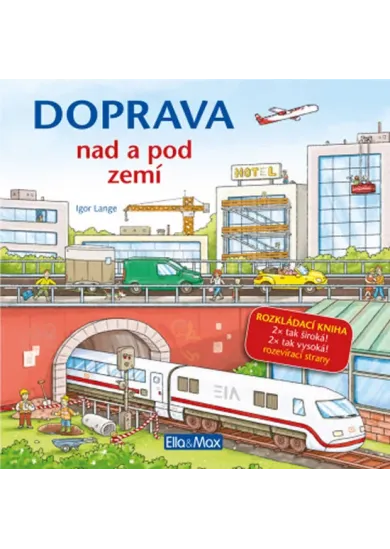 DOPRAVA NAD A POD ZEMÍ - Velkoformátová rozkládací kniha