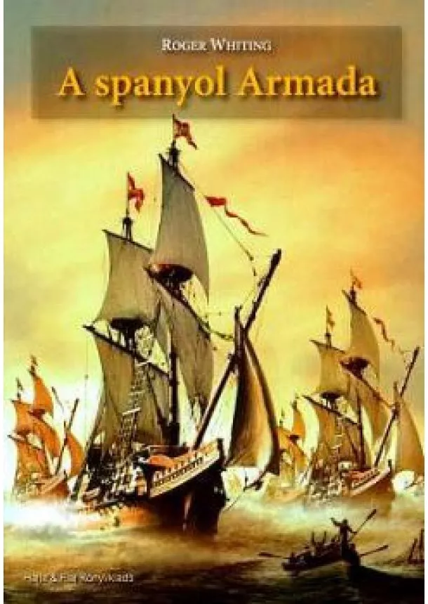 Roger Whiting - A spanyol Armada