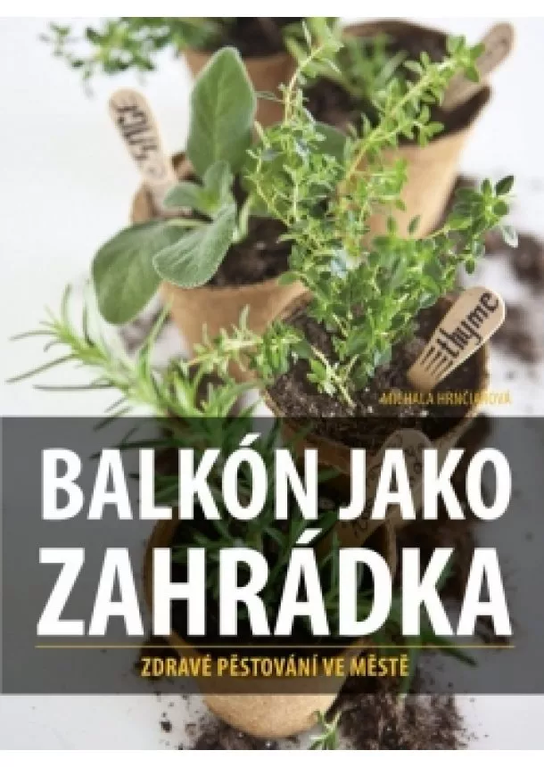 Michala Hrnčiarová - Balkón jako zahrádka