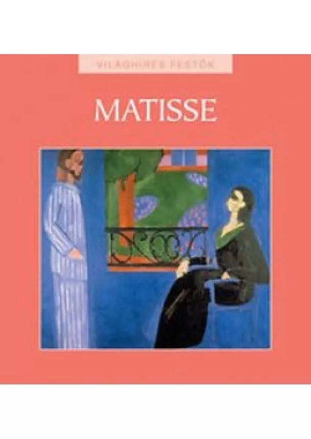 Matisse - Világhíres festők 13. 