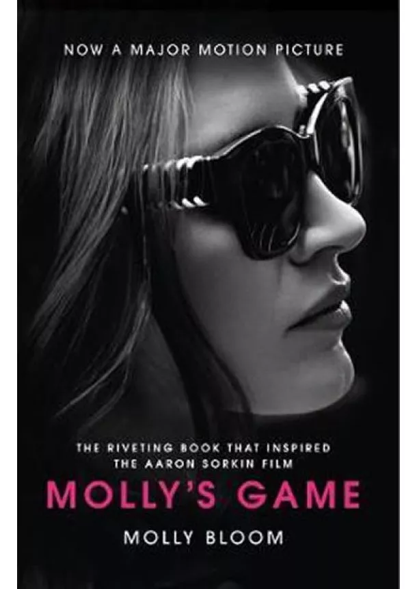 Molly Bloom - Molly´s Game : The Riveting Book That Inspired the Aaron Sorkin Film