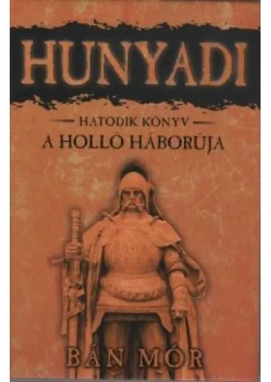 Hunyadi 6. - A holló háborúja (8. kiadás)