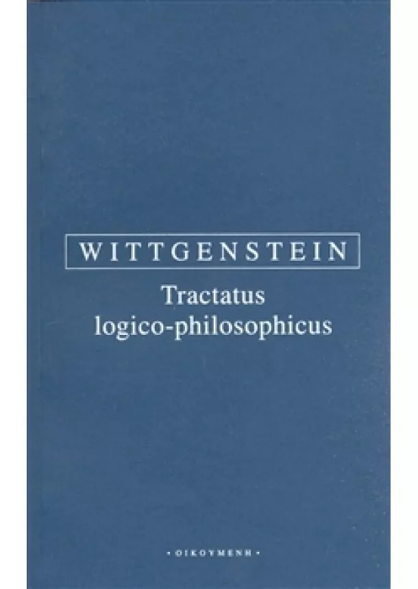 Ludwig Wittgenstein - Tractatus logico-philosophicus