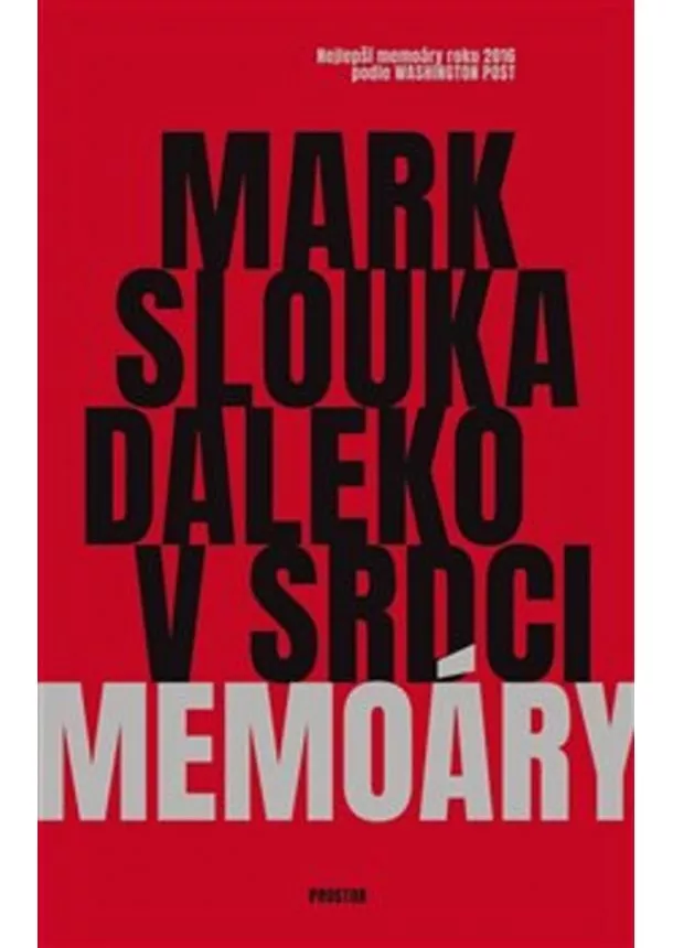 Mark Slouka - Daleko v srdci - Memoáry