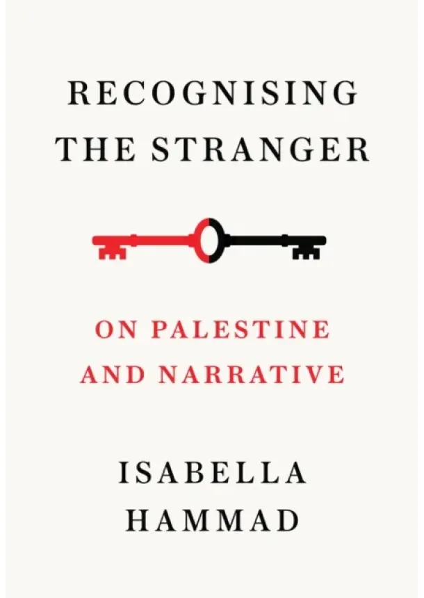 Isabella Hammad - Recognising the Stranger