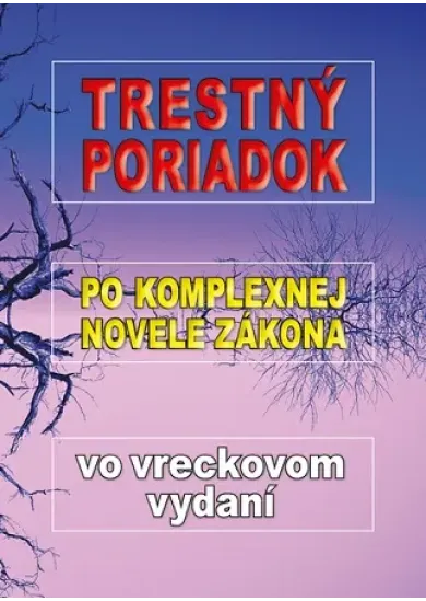 Trestný poriadok po komplexnej novele zákona vo vreckovom vydaní
