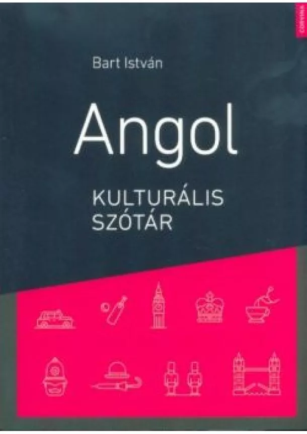 Bart István - Angol kulturális szótár