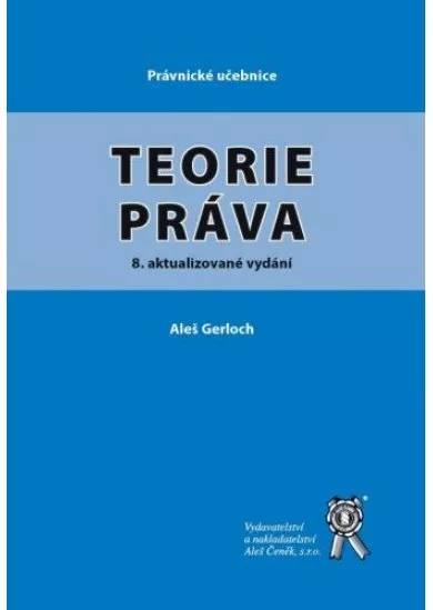 Teorie práva (8. aktualizované vydání)