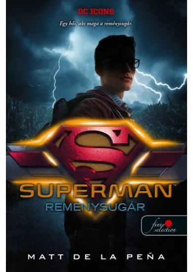 Superman: Reménysugár - DC Legendák 4.