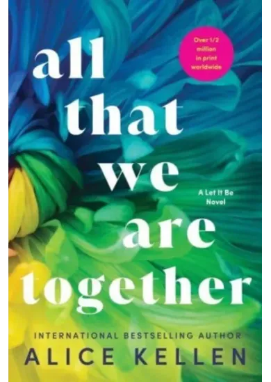 All That We Are Together