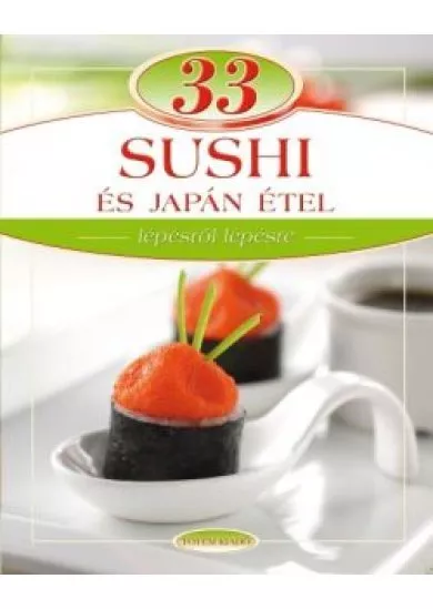 33 SUSHI ÉS JAPÁN ÉTEL