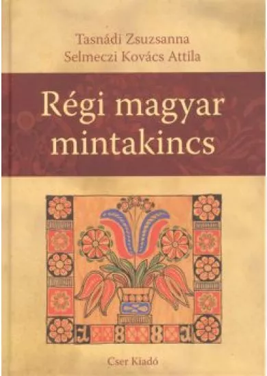 RÉGI MAGYAR MINTAKINCS