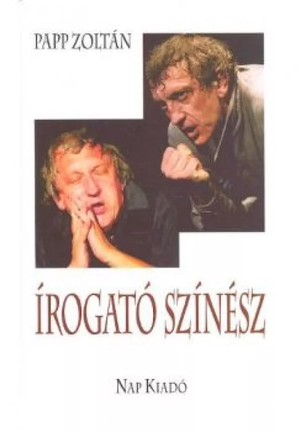 Papp Zoltán - ÍROGATÓ SZÍNÉSZ