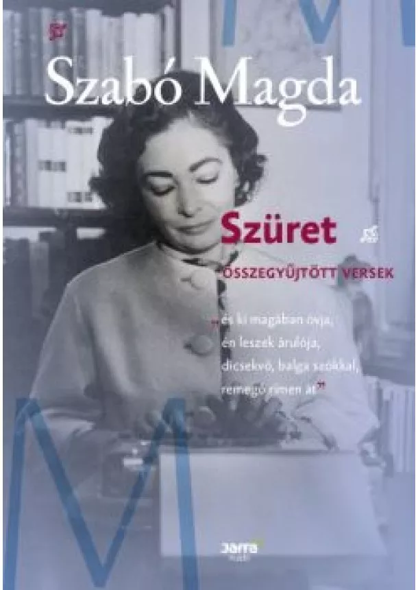 Szabó Magda - Szüret - összegyűjtött versek