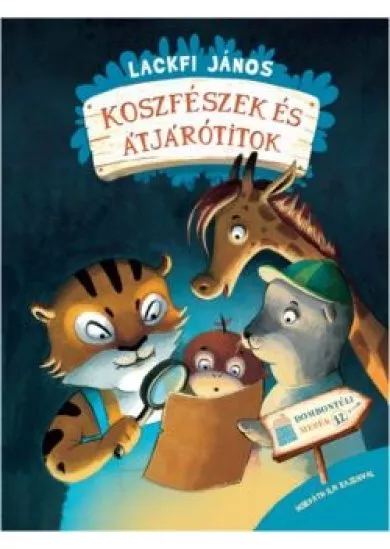 Koszfészek és Átjárótitok /Dombontúli mesék 12.