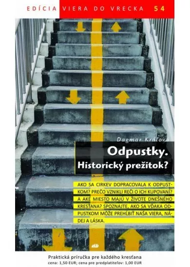 Odpustky. Historický prežitok? - Viera do vrecka 54
