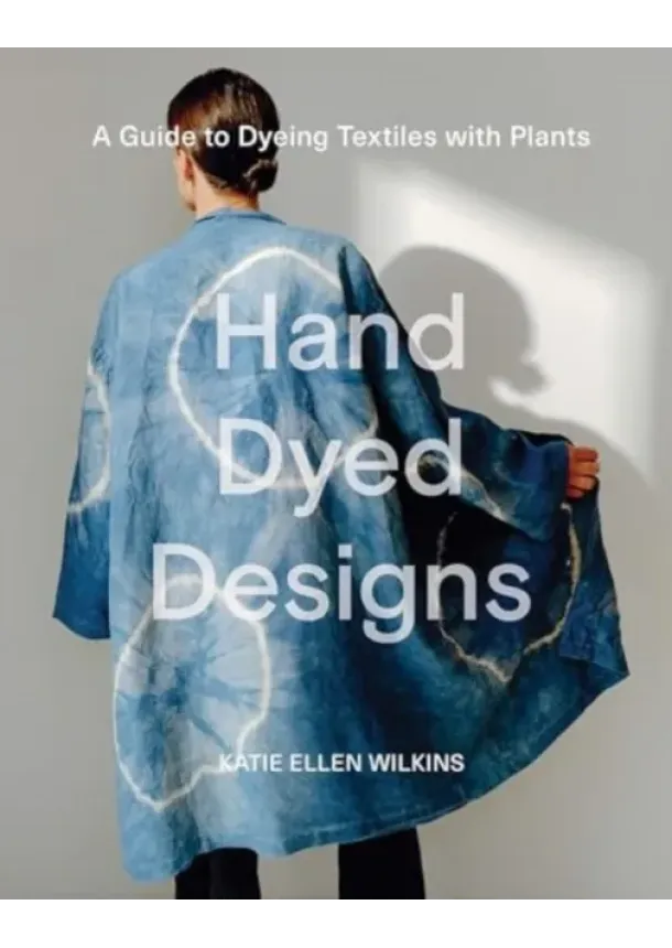 Katie Ellen Wilkins - Hand Dyed Designs