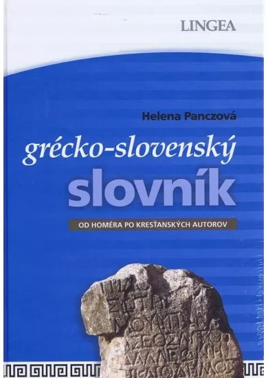 Grécko-slovenský slovník - Od Homéra po kresťanských autorov