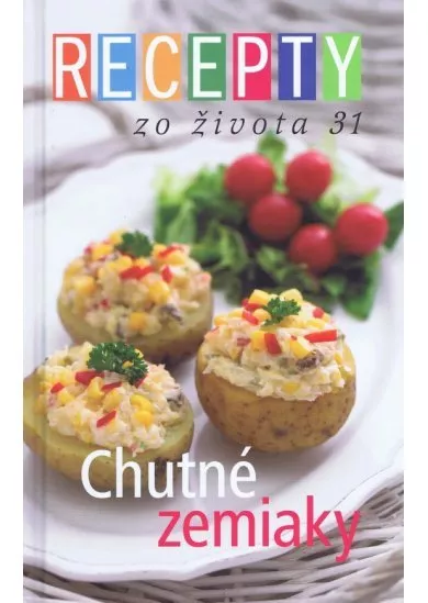 Recepty zo života 31- Chutné zemiaky