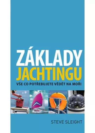 Základy jachtingu - Vše co potřebujete vědět na moři
