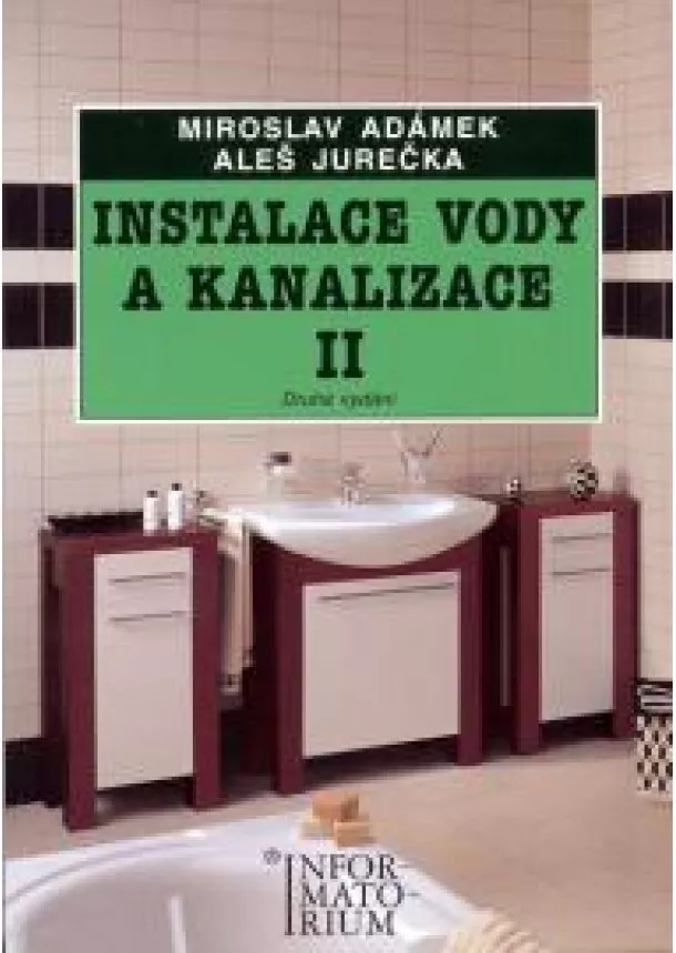 Miroslav Adámek, Aleš Jurečka - Instalace vody a kanalizace II pro 2. ročník UO Instalatér - 2. vydání