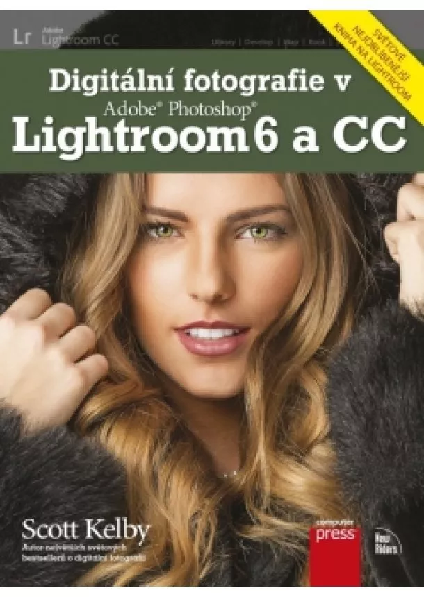 Scott Kelby - Digitální fotografie v Adobe Photoshop Lightroom 6 a CC
