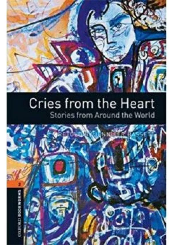 Retold by Jennifer Bassett - Cries from the Heart - Stories from Around the World - Stage 2