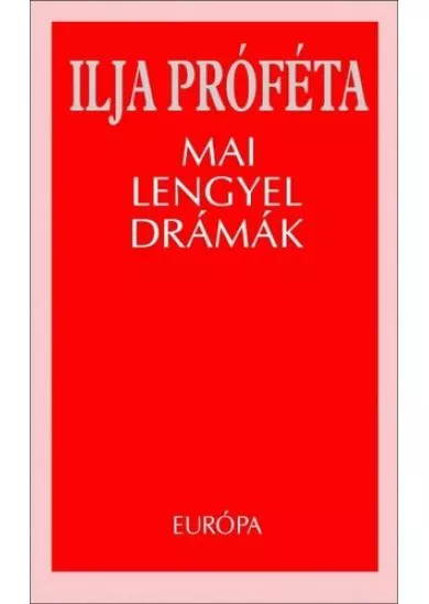 Ilja próféta /Mai lengyel drámák