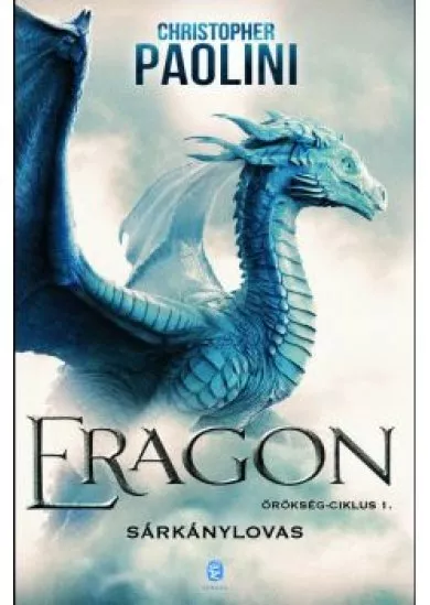 ERAGON - Sárkánylovas - Örökség-ciklus 1.