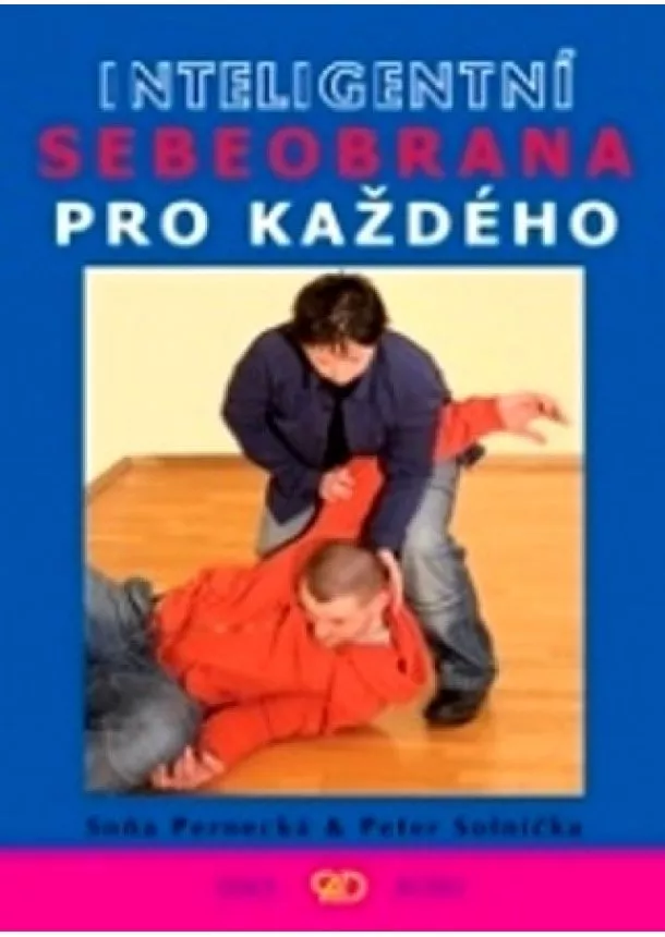 Soňa Pernecká, Peter Solnička - Inteligentní sebeobrana pro každého