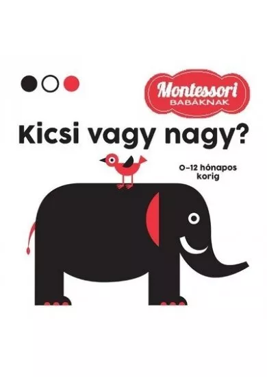 Kicsi vagy nagy? - Montessori babáknak