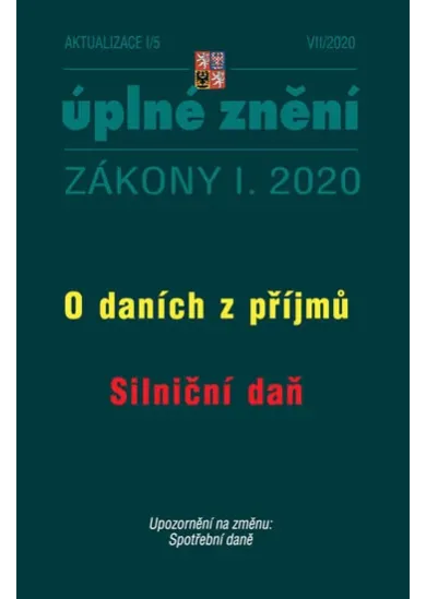 Aktualizace I/5 2020 O daních z příjmu, Silniční daň - Zmírnění dopadu pandemie nemoci COVID-19 na ekonomiku České republiky.