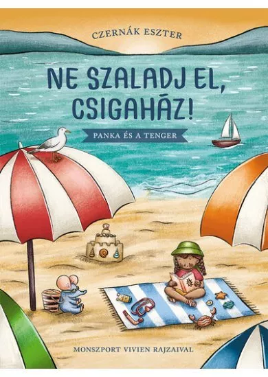 Ne szaladj el, csigaház! - Panka és a tenger