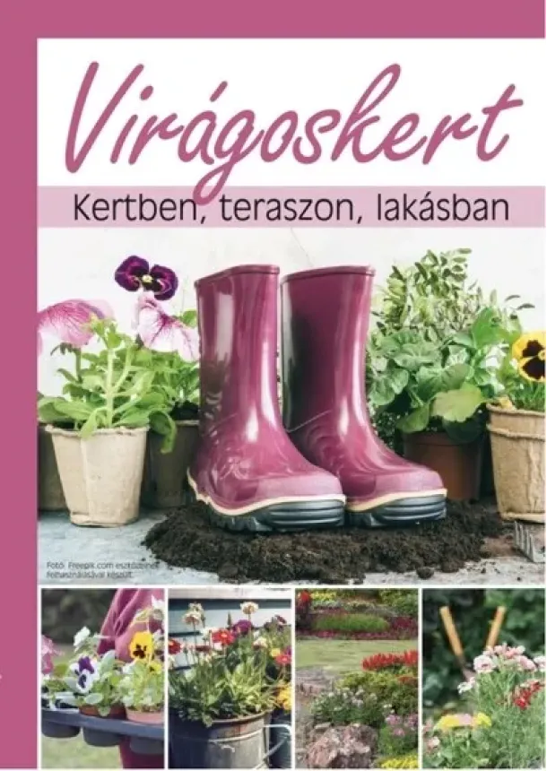 Virágoskert - Kertben, teraszon, lakásban