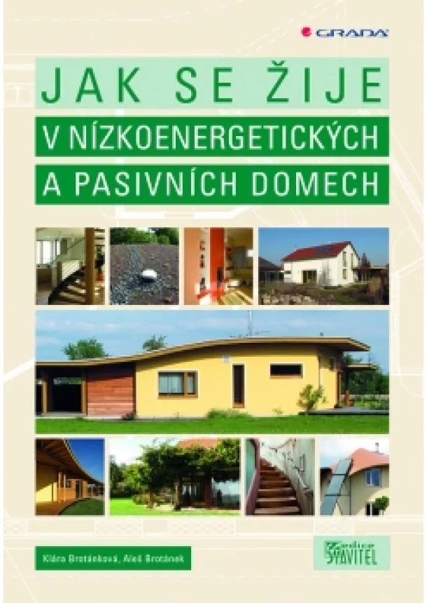 Klára, Aleš Brotánek, Brotánková - Jak se žije v nízkoenergetických a pasivních domech