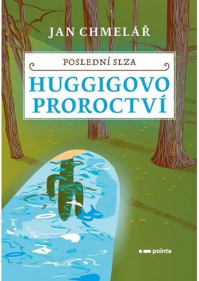 Poslední slza - Huggigovo proroctví 